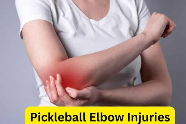 Pickleball elbow Injuries