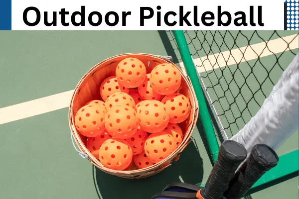how does long outdoor pickleball ball
