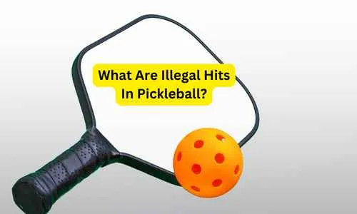 what are the illegal hits in pickleball sports