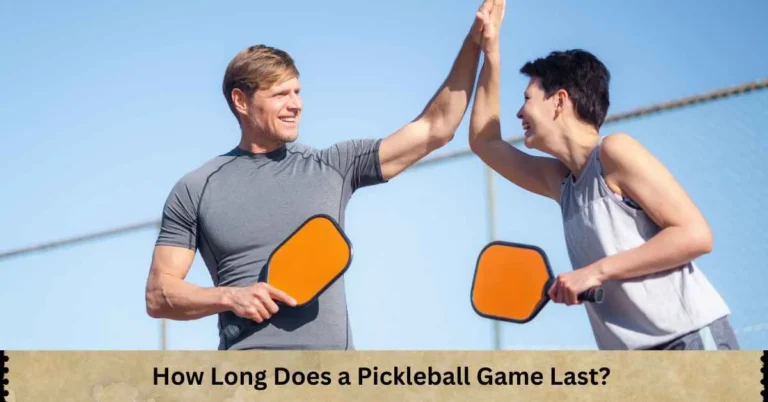 How Long Does a Pickleball Game Last?