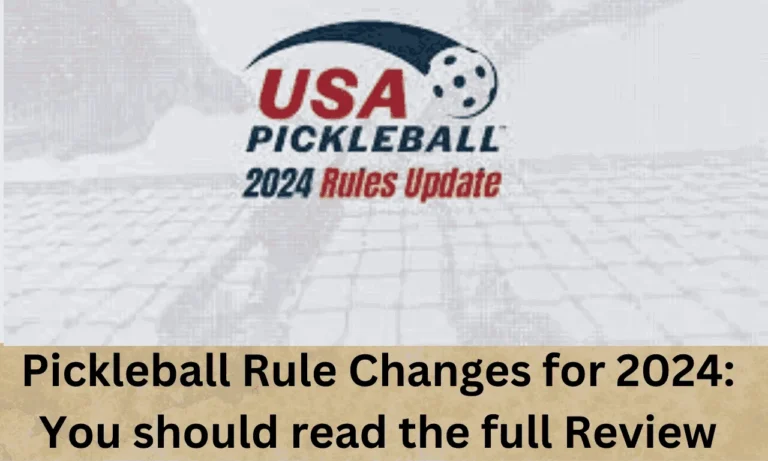 Pickleball Rule Changes for 2024 You Should Know About