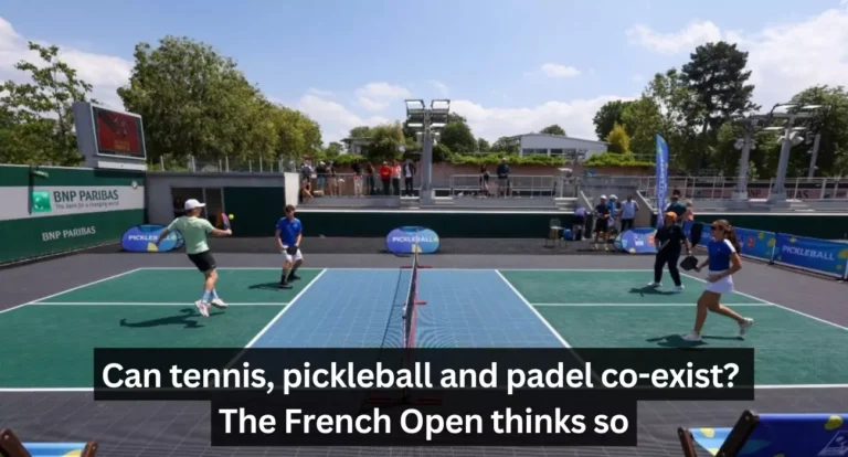 Can tennis, pickleball and padel co-exist? The French Open thinks so