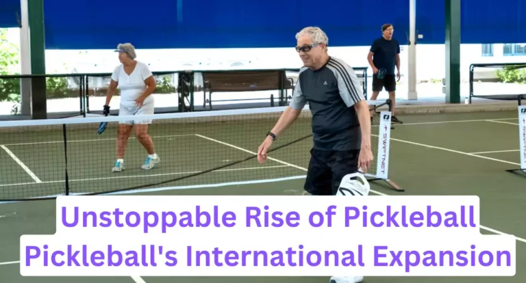 A Global Phenomenon: Pickleball's International Expansion