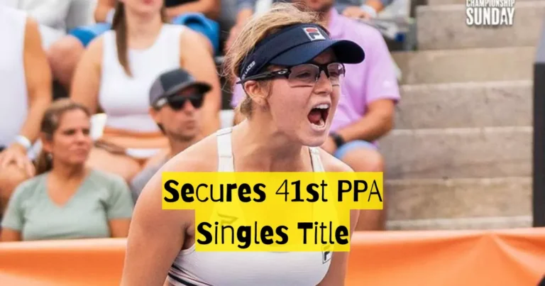 Anna Leigh Waters Secures 41st PPA Singles Title with Victory Over Parris Todd